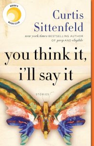 You Think It, I'll Say It - Curtis Sittenfeld.zip