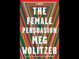 Female Persuasion, The - Meg Wolitzer.zip