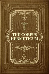 Hermeticism The Ancient Wisdom Hermes Trismegistus