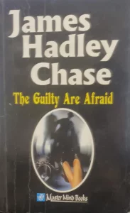 James Hardly Chase - The Guilty Are Afraid